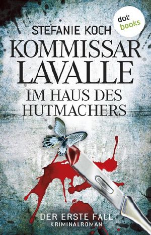 [Kommissar Lavalle 01] • Lavall 01 - Im Haus des Hutmachers